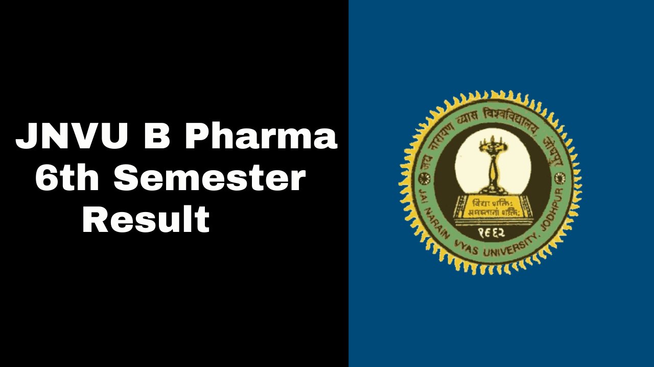  JNVU B Pharma 6th Semester Result
