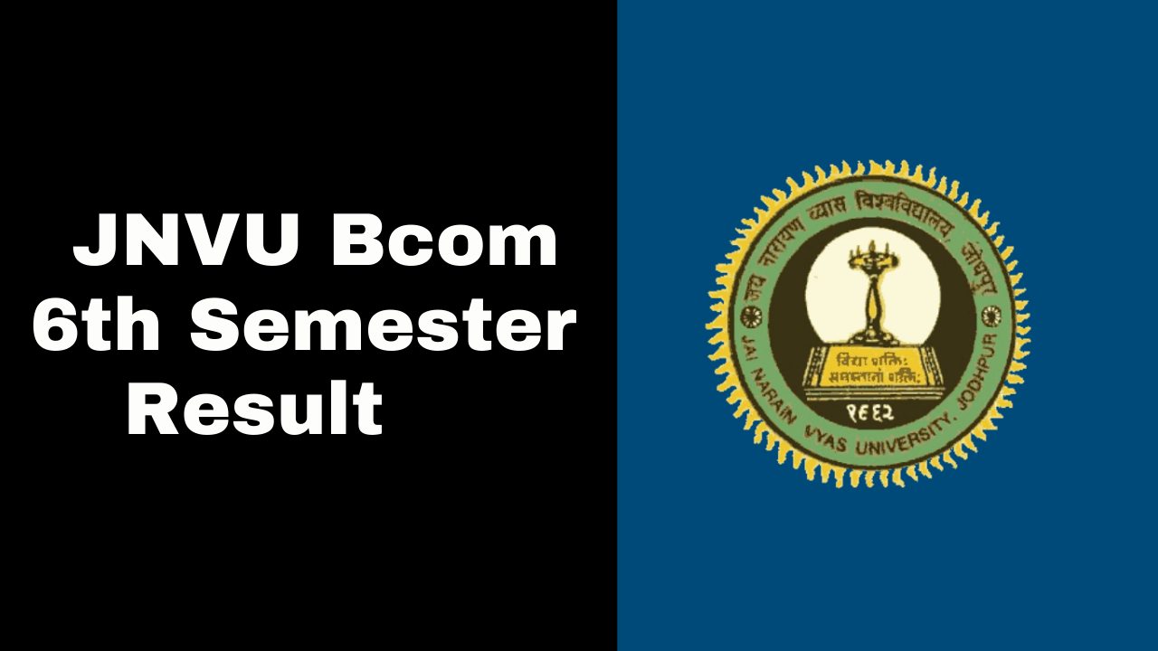 JNVU Bcom 6th Semester Result 2025