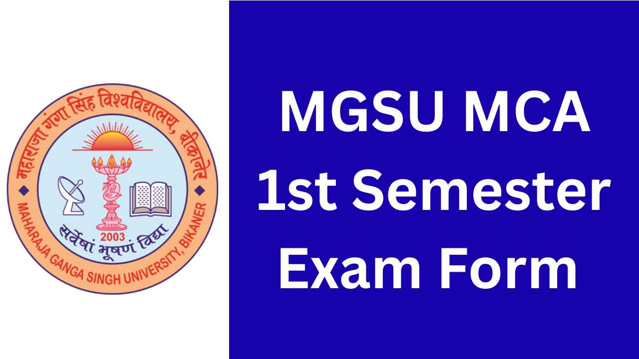 MGSU MCA 1st Semester Exam Form 2025