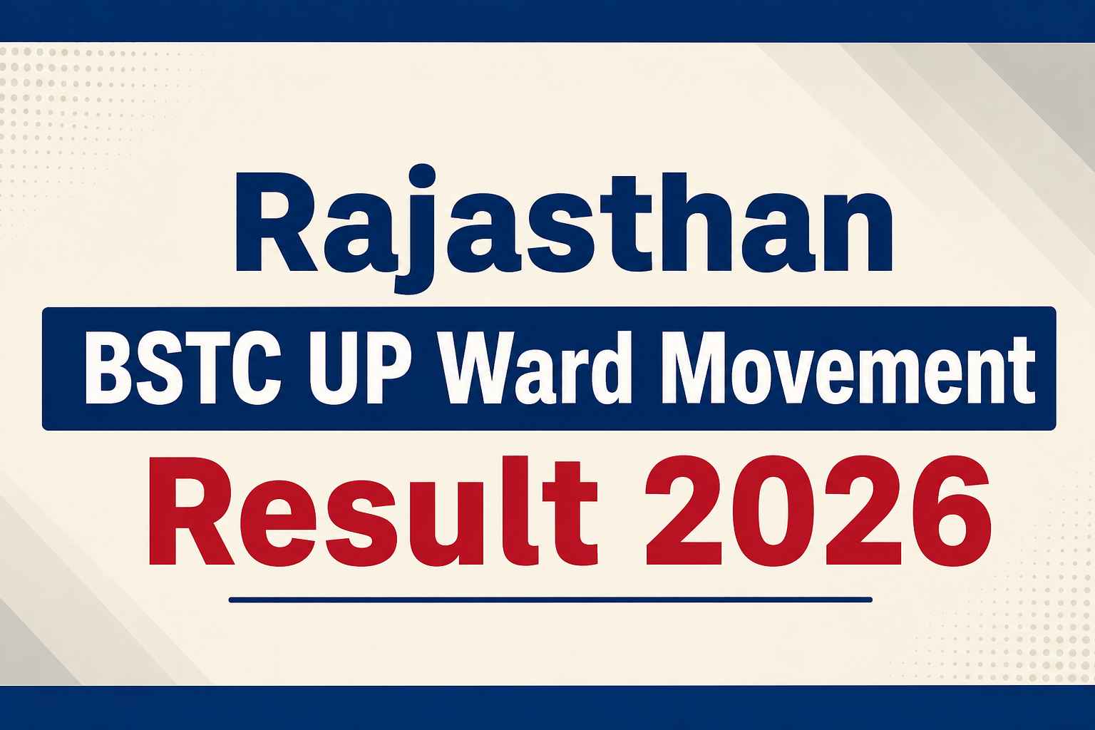 Rajasthan BSTC UP Ward Movement Result 2026