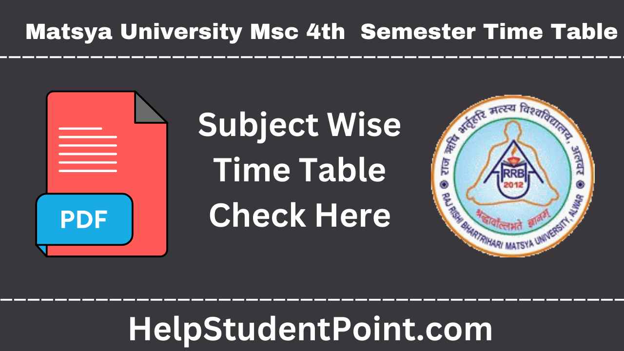 Matsya University Msc 4th Semester Time Table