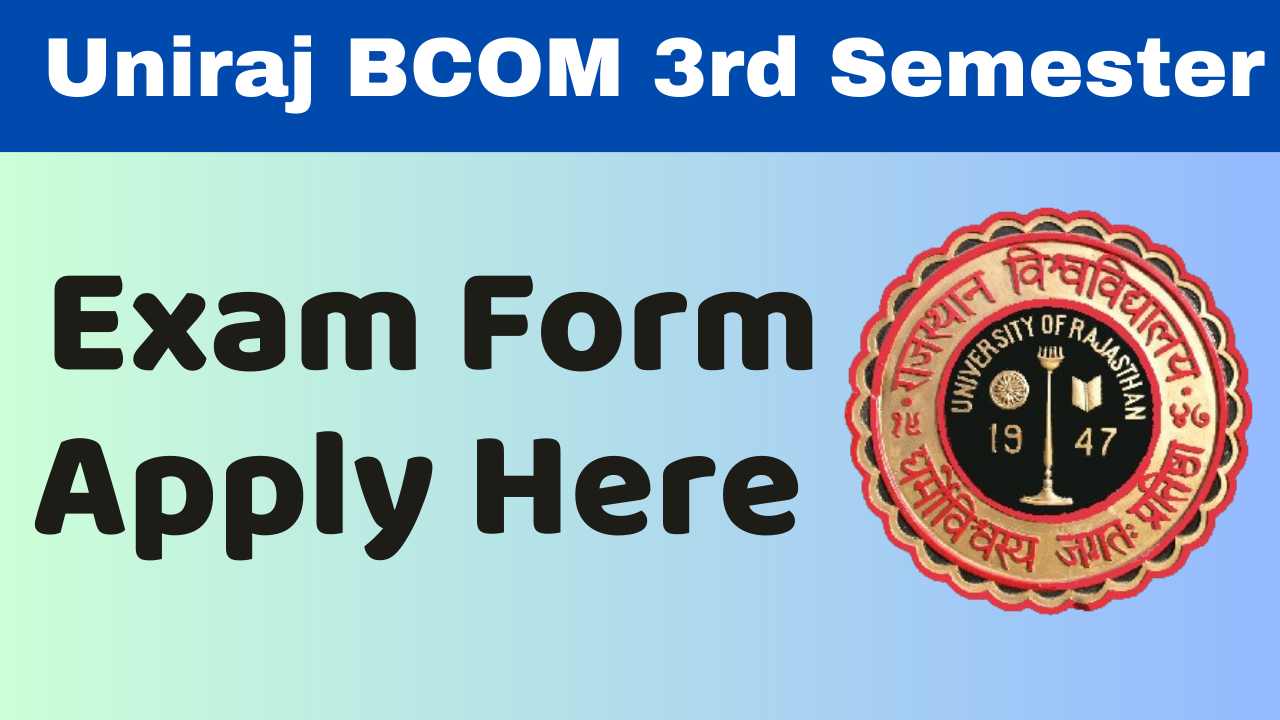 Uniraj Bcom 3rd Semester Exam Form
