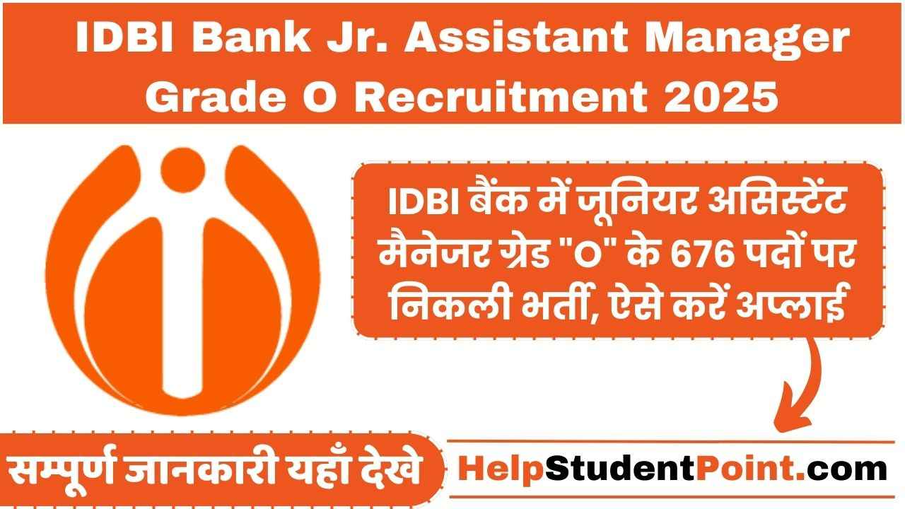 IDBI Bank Jr. Assistant Manager Grade O Recruitment 2025