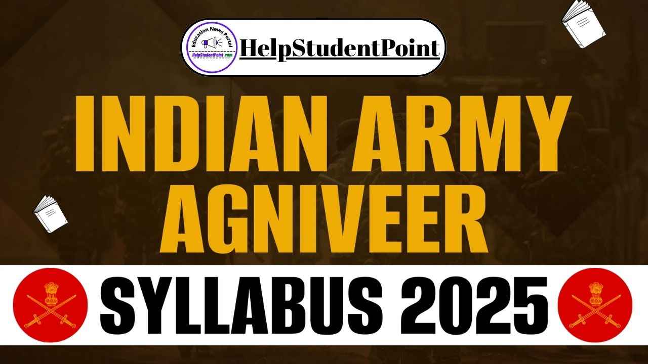 Indian Army Agniveer Syllabus 2025- इंडियन आर्मी अग्निवीर भर्ती सिलेबस पीडीऍफ़ यहाँ से डाउनलोड करे